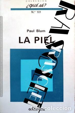 Libros de segunda mano de ciencias: COLECCION &iquest;QU&Eacute; S&Eacute;? LA PIEL - PAUL BLUM - Foto 1
