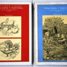 Libros de segunda mano: VIDA SANA Y NATURAL: EL CULTIVO BIOLÓGICO 2T / BRUNS Y SCHMIDT / ED. BLUME EN BARCELONA 1987. Lote 252340925