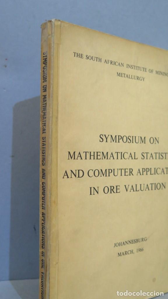Libros de segunda mano de ciencias: SYMPOSIUM ON MATHEMATICAL STATISTICS AND COMPUTER APPLICATIONS IN ORE VALUATION - Foto 2