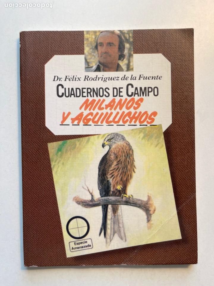 Libros de segunda mano: Cuadernos de campo Milanos y Aguiluchos F&eacute;lix Rodr&iacute;guez de la Fuente Editorial Mar&iacute;n