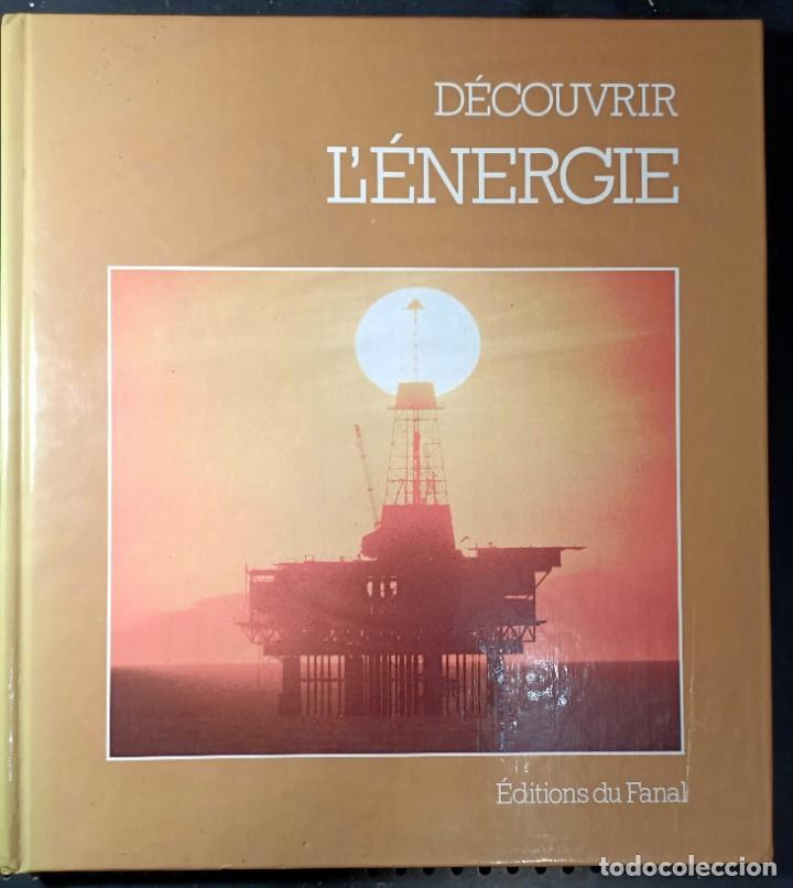 Libros de segunda mano de ciencias: Libro: D&eacute;couvrir l&Eacute;nergie, Ed. Hachette, 1982 - Foto 2