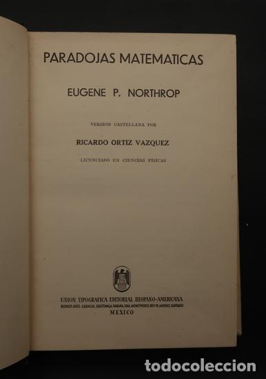 Libros de segunda mano de ciencias: LIBRO PARADOJAS MATEMATICAS . EUGENE P. NORTHROP . UTEHA - Foto 5