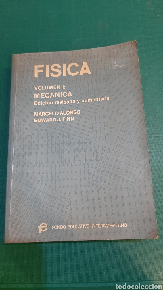 Gebrauchte B&uuml;cher der Wissenschaften: FUSICA VOLUMEN 1 MECANICA MARCELI ALONSI /EDWARD J. FINN
