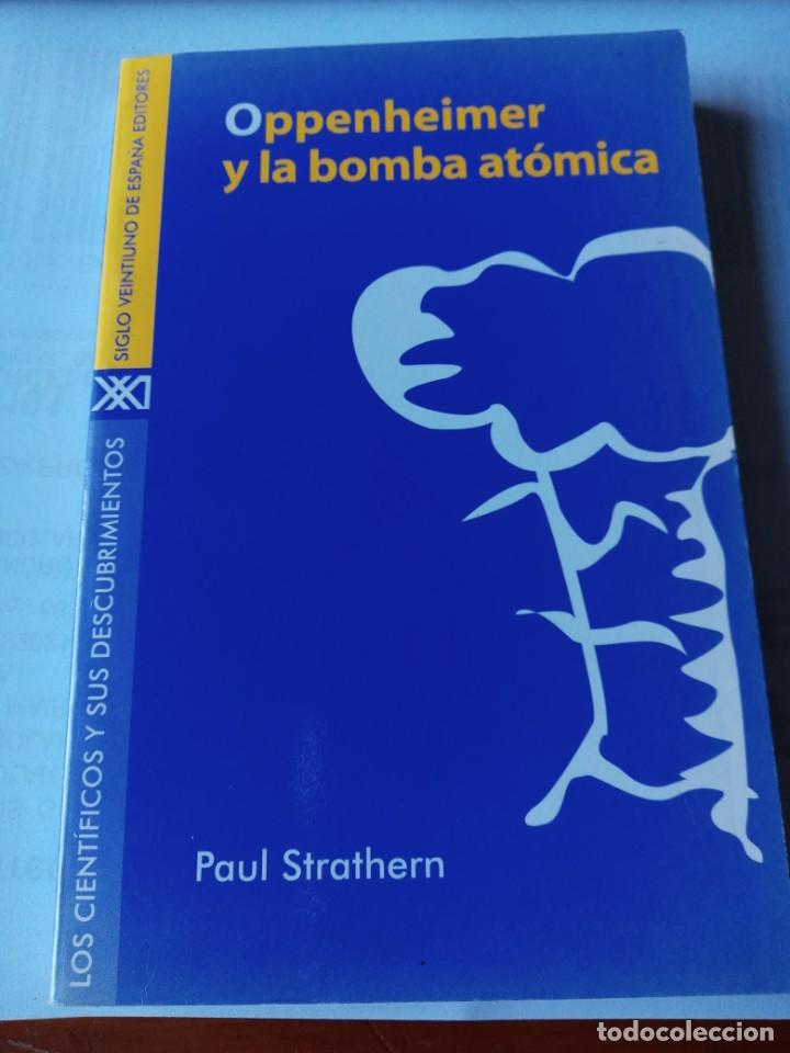 Libros de segunda mano de ciencias: OPPENHEIMER Y LA BOMBA ATOMICA. PAUL STRATHERN - Foto 1