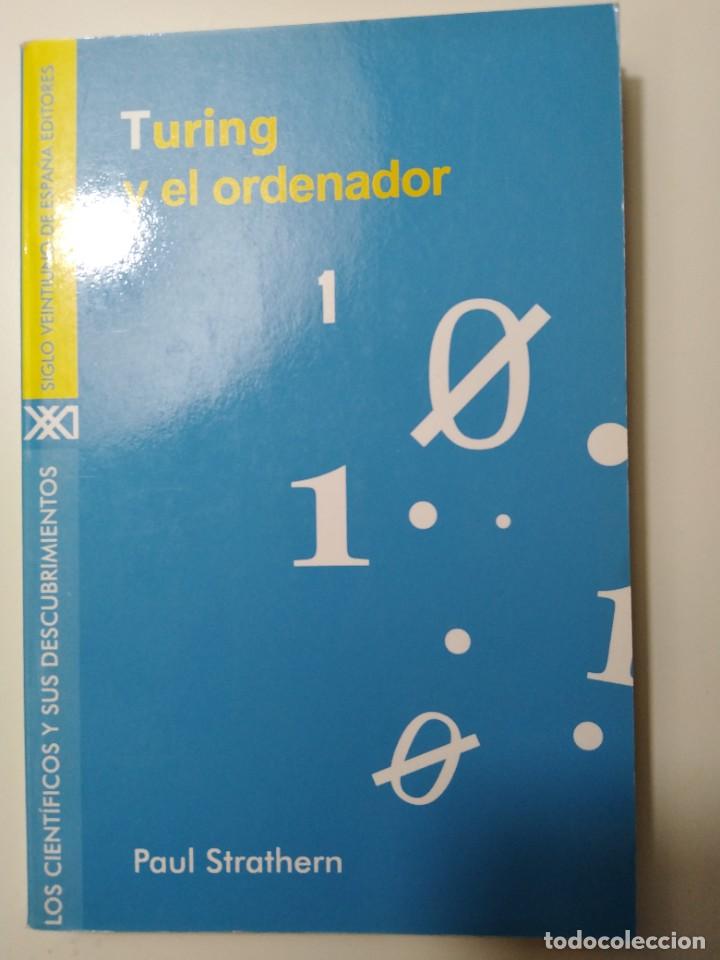 Libros de segunda mano de ciencias: TURING Y EL ORDENADOR PAUL STRATHERN - Foto 1