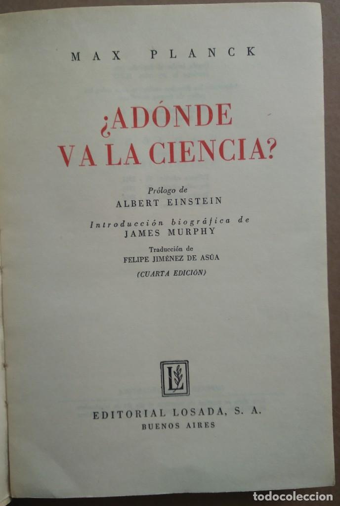 Libros de segunda mano de ciencias: ADONDE VA LA CIENCIA -- MAX PLANCK .... PR&Oacute;LOGO DE ALBERT EINSTEIN - Foto 2