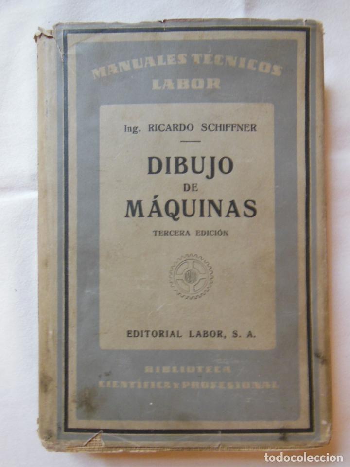 Libros de segunda mano de ciencias: DIBUJOS DE MAQUINAS. 1945 RICARDO SCHIFFNER - Foto 1