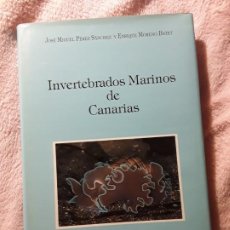 Libros de segunda mano: INVERTEBRADOS MARINOS DE CANARIAS. MAGNÍFICO ESTADO. EDICIÓN UNICA. ZOOLOGÍA. Lote 255618420