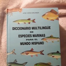 Libros de segunda mano: DICCIONARIO MULTILINGUE DE ESPECIES MARINAS PARA EL MUNDO HISPANO. MINISTERIO DE AGRICULTURA. Lote 255629670