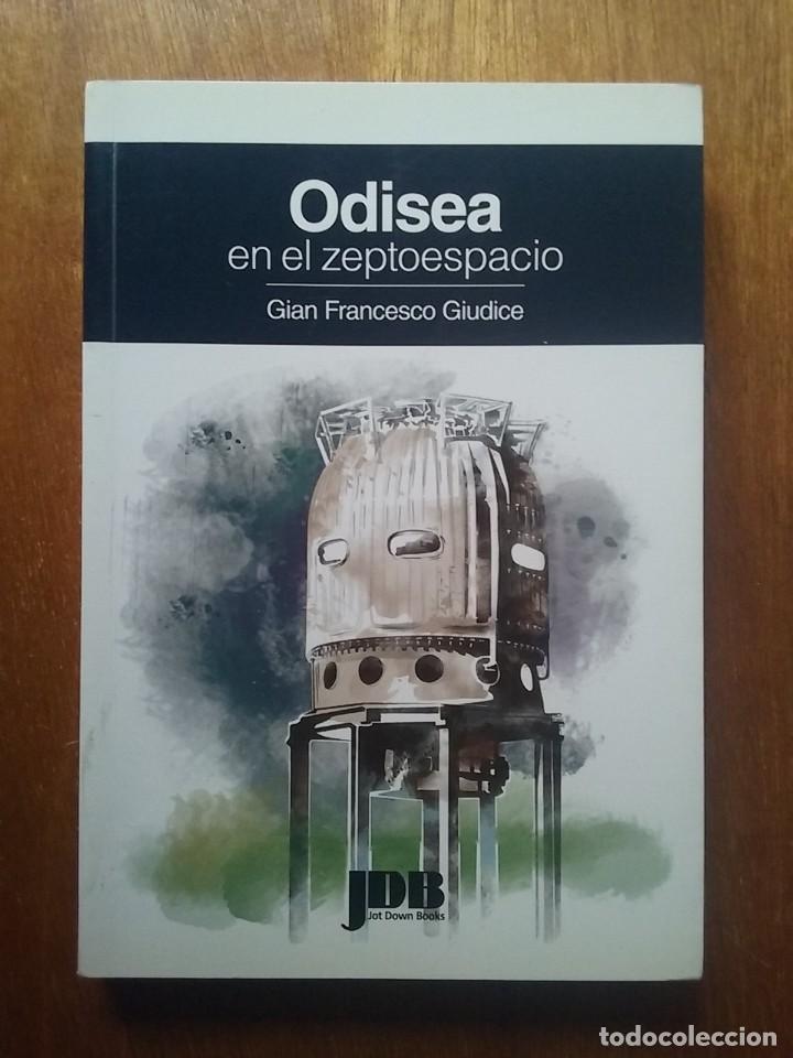 Libros de segunda mano de ciencias: ODISEA EN EL ZEPTOESPACIO, GIAN FRANCISCO GIUDICE, 2013 - Foto 1