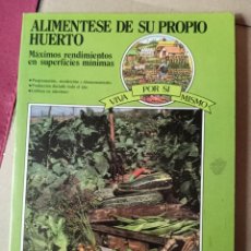 Libros de segunda mano: ALIMÉNTESE DE SU PROPIO HUERTO. Lote 257508655