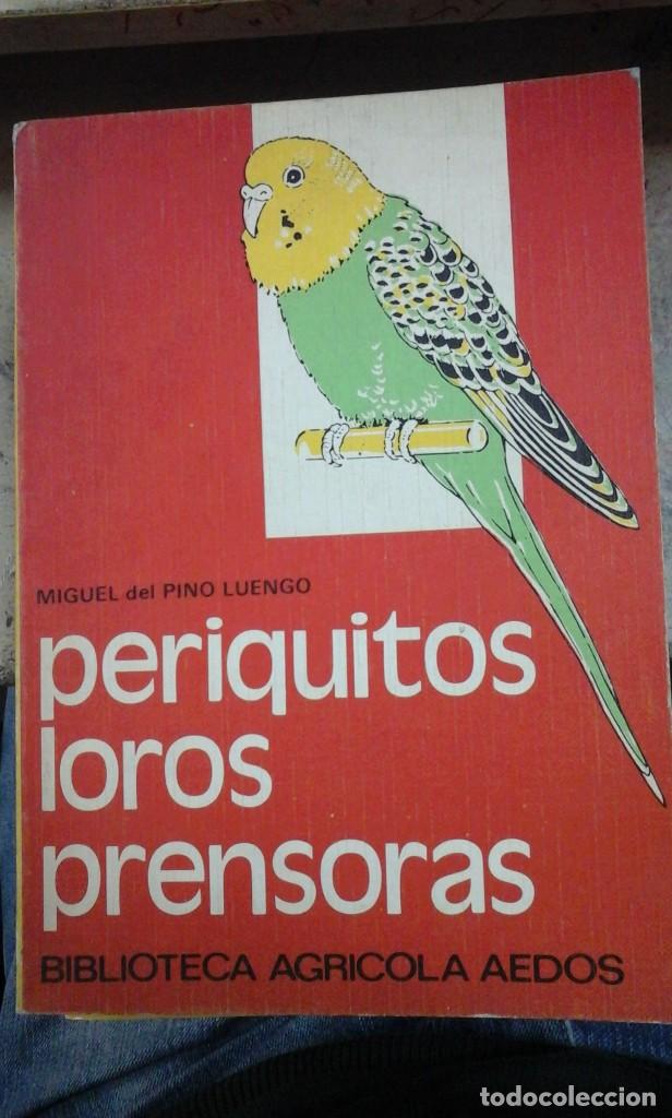 Libros de segunda mano: PERIQUITOS, LOROS, PRENSORAS (Barcelona, 1982) - Foto 1
