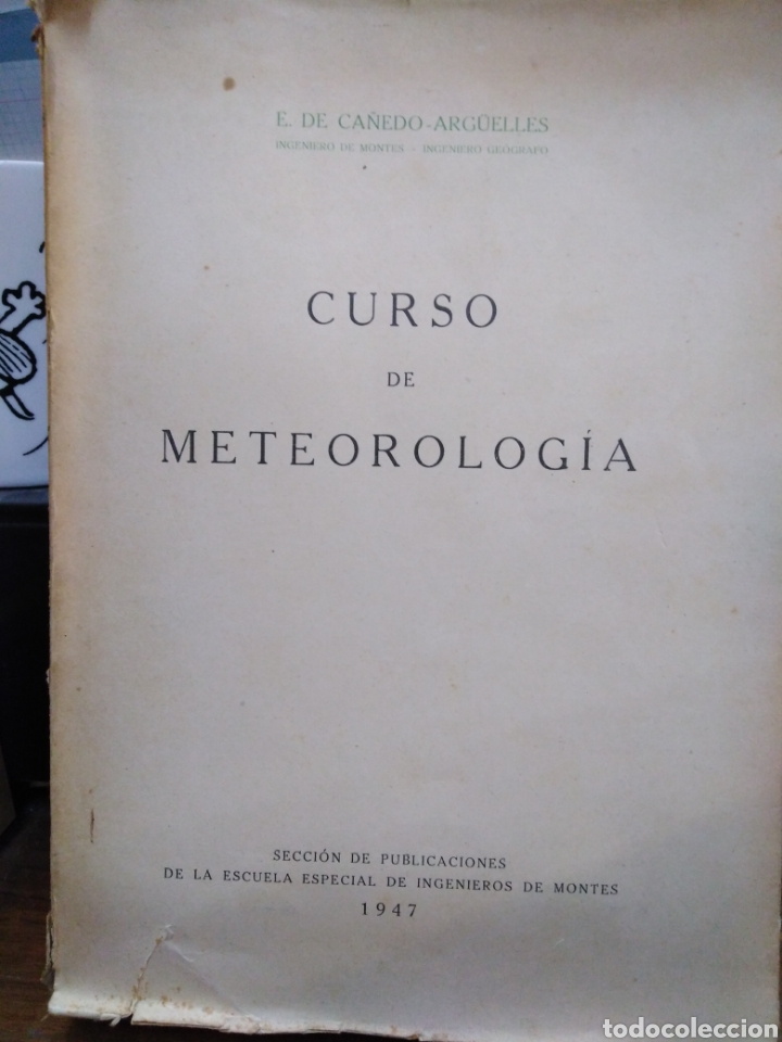 Libros de segunda mano de ciencias: CURSO DE METEOROLOG&Iacute;A-E.DE CA&Ntilde;EDO ARGUELLES-1947 - Foto 1