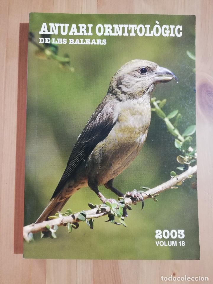 Libros de segunda mano: ANUARI ORNITOL&Ograve;GIC DE LES BALEARS. VOLUM 18 (2003) - Foto 1