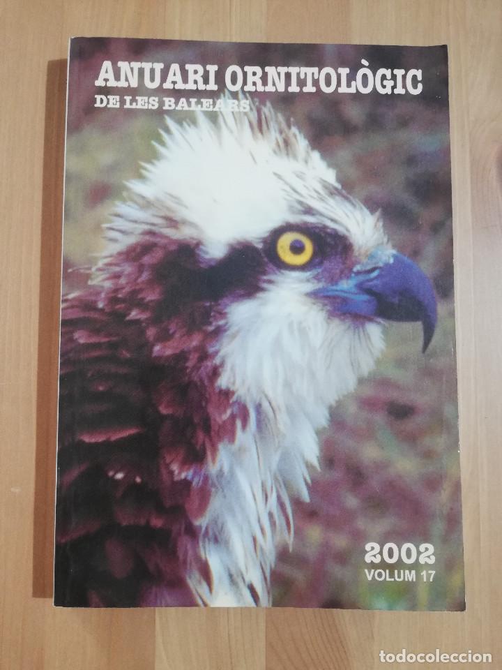 Libros de segunda mano: ANUARI ORNITOL&Ograve;GIC DE LES BALEARS. VOLUM 17 (2002) - Foto 1