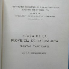 Libros de segunda mano: FLORA DE LA PROVINCIA DE TARRAGONA. PLANTAS VASCULARES. H. T. MALAGARRIGA FSC. 1971. Lote 258249450