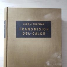 Libros de segunda mano de Ciencias: LIBRO LA TRANSMISION DEL CALOR DE CHAPMAN, ALAN J.. Lote 258833895