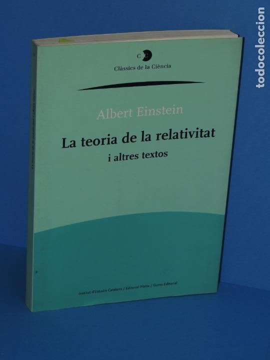Libros de segunda mano de ciencias: LA TEORIA DE LA RELATIVITAT I ALTRES TEXTOS.- ALBERT EINSTEIN - Foto 1