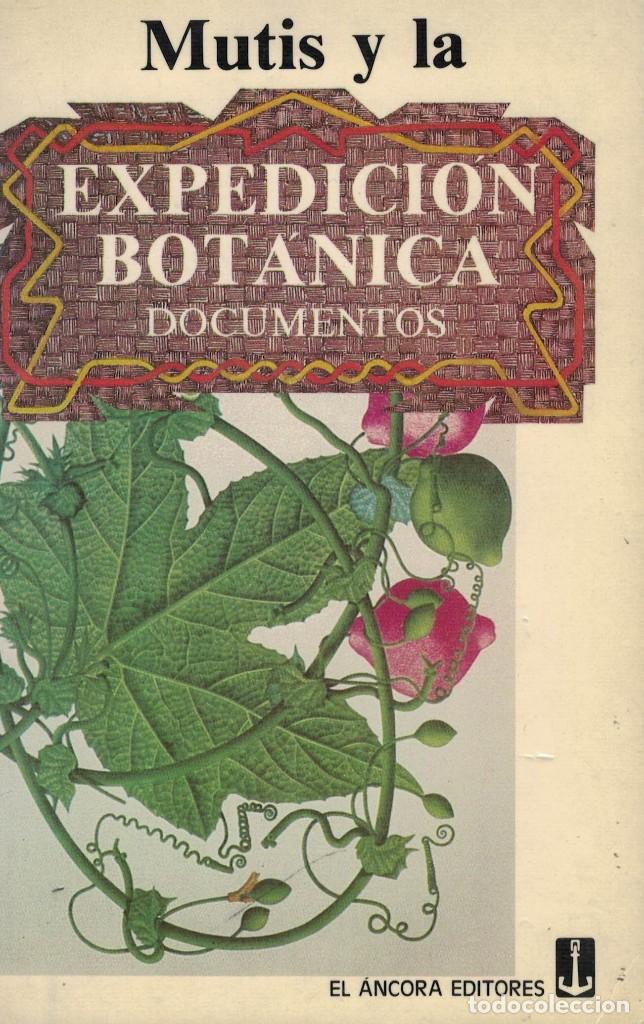 Libros de segunda mano: Mutis y la Expedici&oacute;n Bot&aacute;nica. Documentos / Jos&eacute; Celestino Mutis - Foto 1