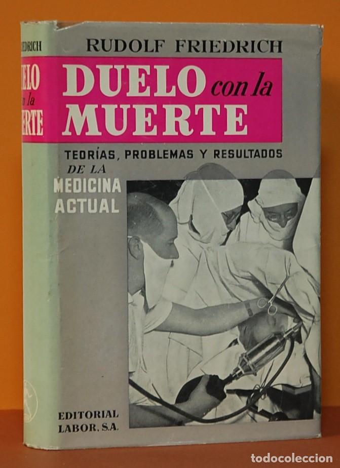 Libros de segunda mano de ciencias: DUELO CON LA MUERTE, RUDOLF FRIEDRICH, EDITORIAL LABOR. BARCELONA - Foto 1