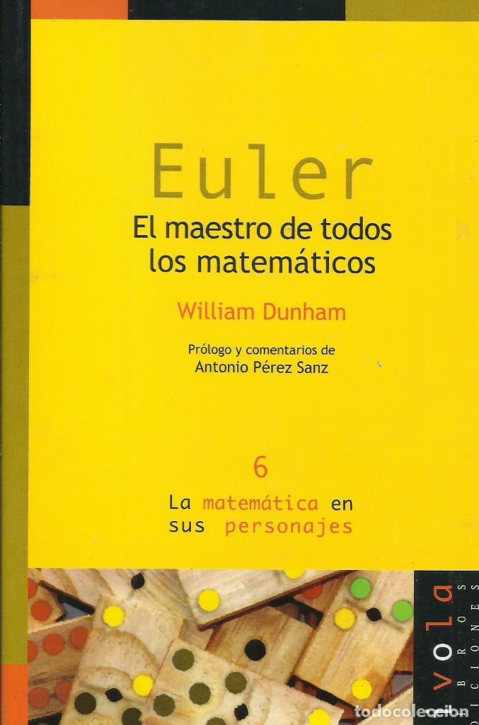 Libros de segunda mano de ciencias: Eluler, el maestro de todos los matem&aacute;ticos / William Dunham. - Foto 1