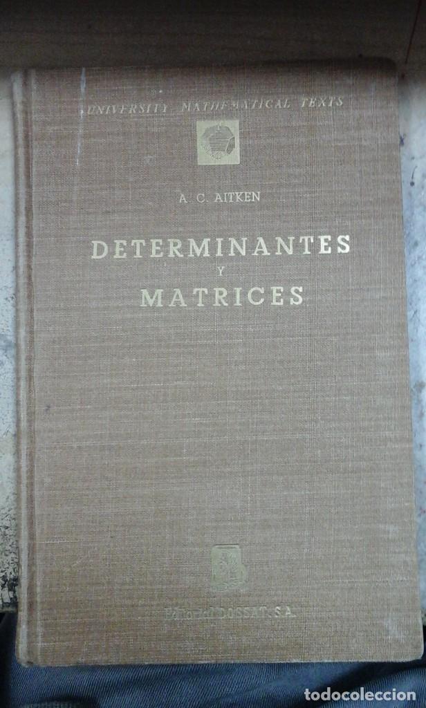 Libros de segunda mano de ciencias: DETERMINANTES Y MATRICES (Madrid, 1942) - Foto 1