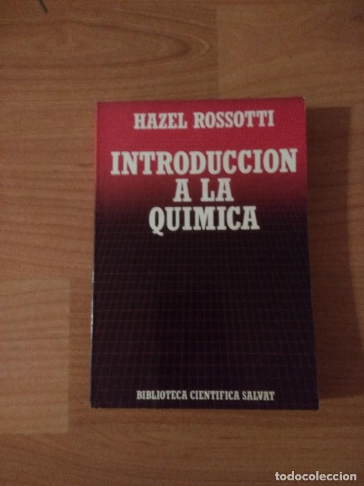 Libros de segunda mano de ciencias: INTRODUCCI&Oacute;N A LA QU&Iacute;MICA. HAZEL ROSSOTTI. BIBLIOTECA CIENT&Iacute;FICA SALVAT - Foto 1