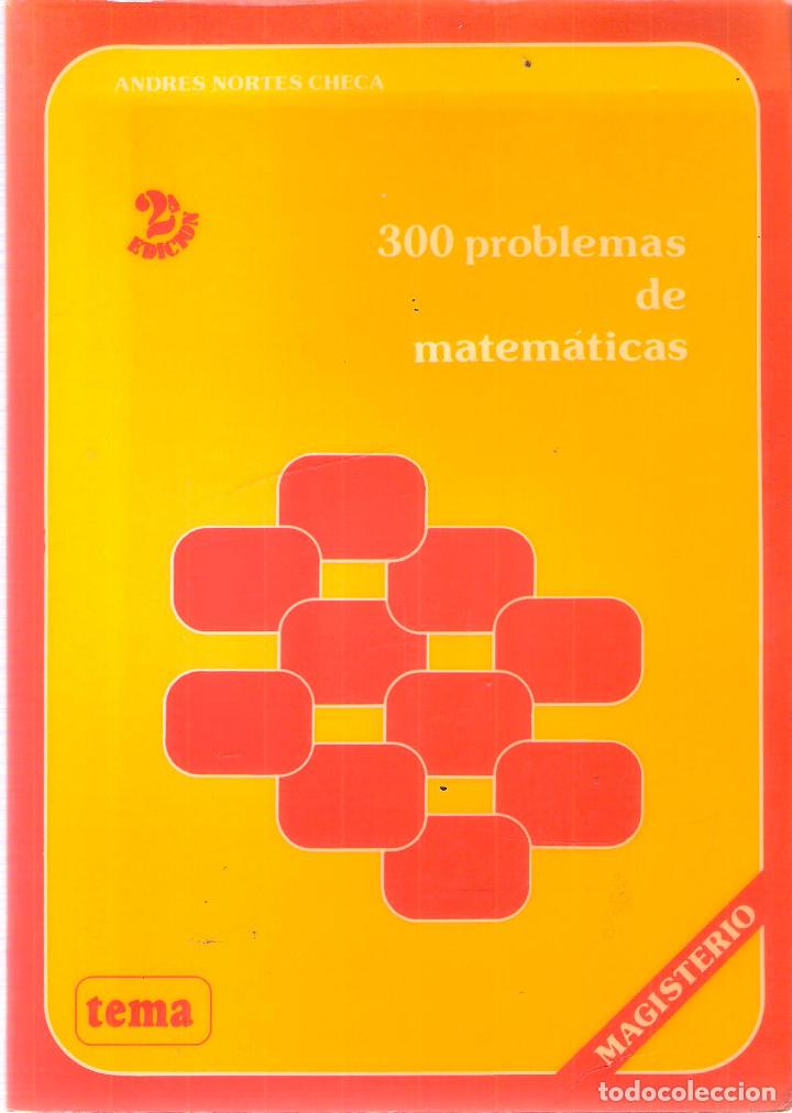 Libros de segunda mano de ciencias: 300 PROBLEMAS DE MATEM&Aacute;TICAS - ANDRES NORTES CHECA - Foto 1