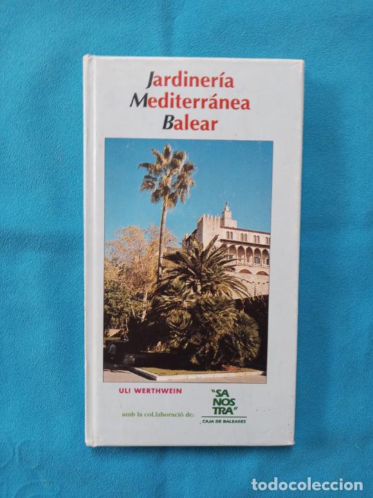Libros de segunda mano: Jardineria Mediterr&aacute;nea Balear - Uli Werthwein - Foto 1