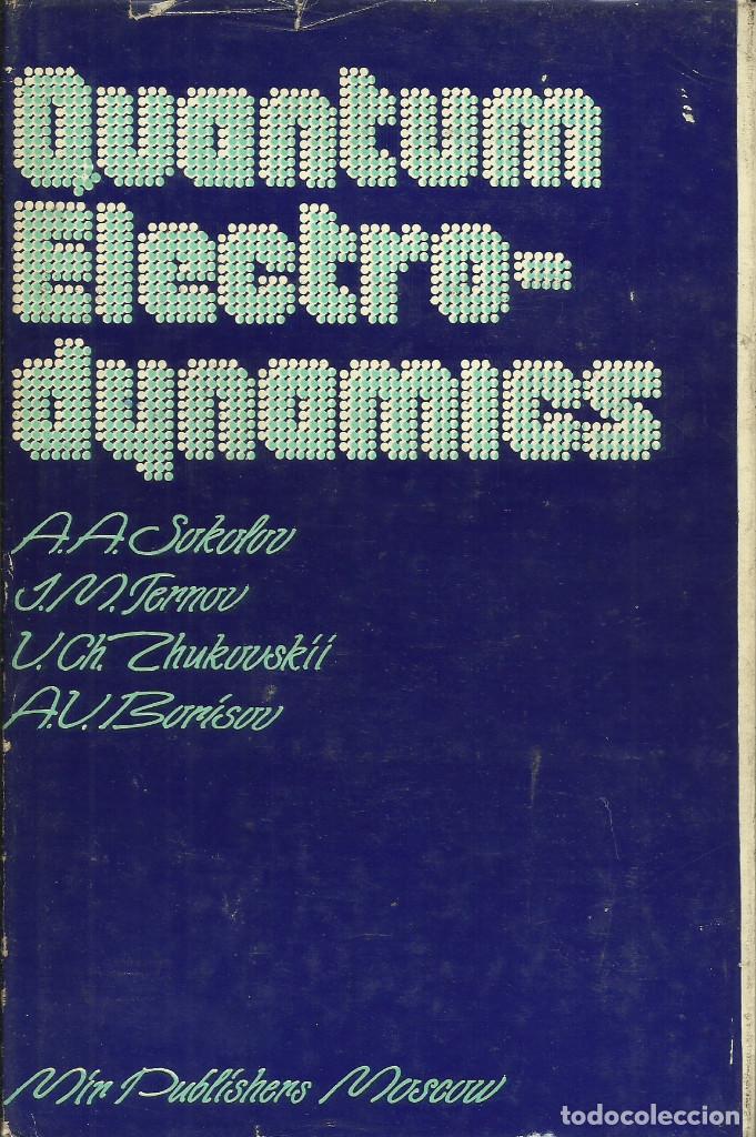 Libros de segunda mano de ciencias: Quantum Electrodynamics / Sukulov. Ternov.Zhukovskii y Bor&iacute;sov. - Foto 1
