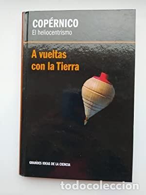 Libros de segunda mano de ciencias: A vueltas con la tierra. El heliocentrismo. Cop&eacute;rnico - Foto 1