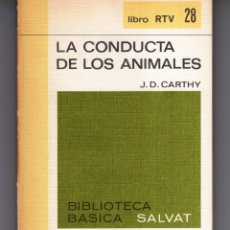 Libros de segunda mano: LIBRO RTV Nº 28 LA CONDUCTA DE LOS ANIMALES (J. D. CARTHY) BIBLIOTECA BASICA SALVAT - OFM15. Lote 159828918