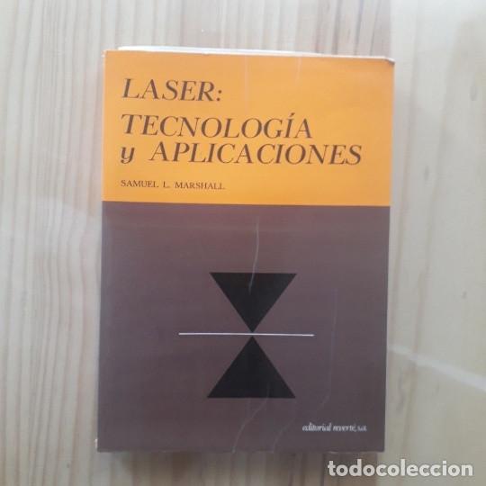 Libros de segunda mano de ciencias: LASER: TECNOLOGIA Y APLICACIONES - SAMUEL L. MARSHALL - Foto 1