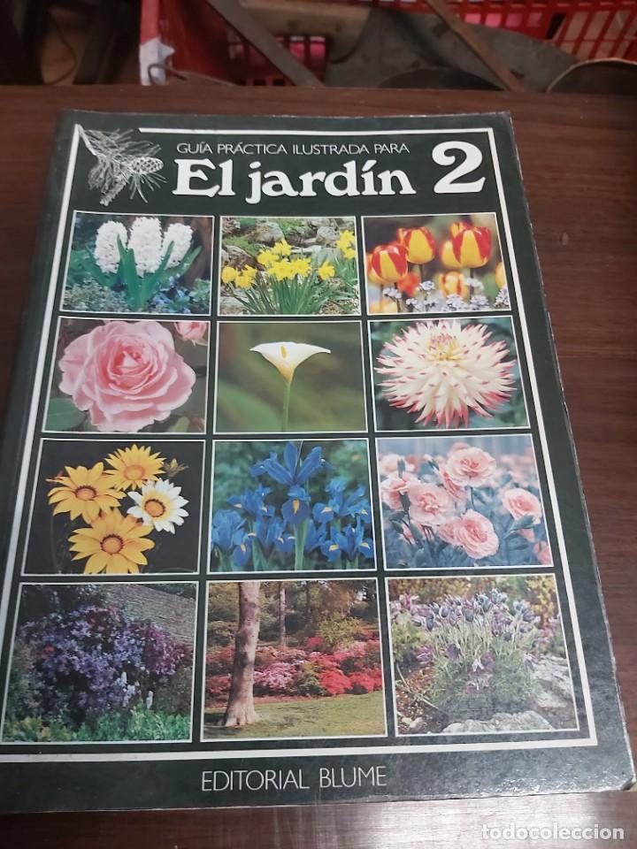Libros de segunda mano: GUIA PR&Aacute;CTICA ILUSTRADA PARA EL JARD&Iacute;N 2. EDITORIAL BLUME. - Foto 1