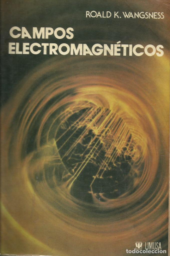 Libros de segunda mano de ciencias: Campos Electromagn&eacute;ticos / Roald K. Wangsness. (restaurado y encuadernado) - Foto 1