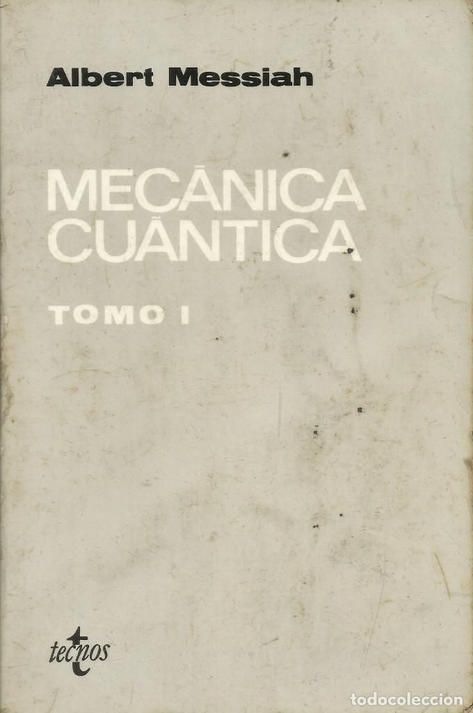 Libros de segunda mano de ciencias: Mec&aacute;nica Cu&aacute;ntica I / Albert Messiah. - Foto 1