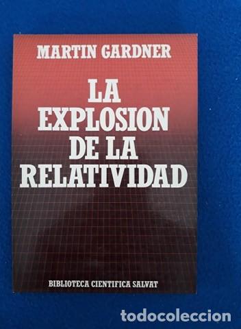 Libros de segunda mano de ciencias: LA EXPLOSI&Oacute;N DE LA RELATIVIDAD - MARTIN GARDNER - Foto 1