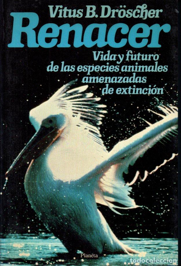 Libros de segunda mano: VITUS DROSCHER : RENACER (PLANETA, 1985) - Foto 1