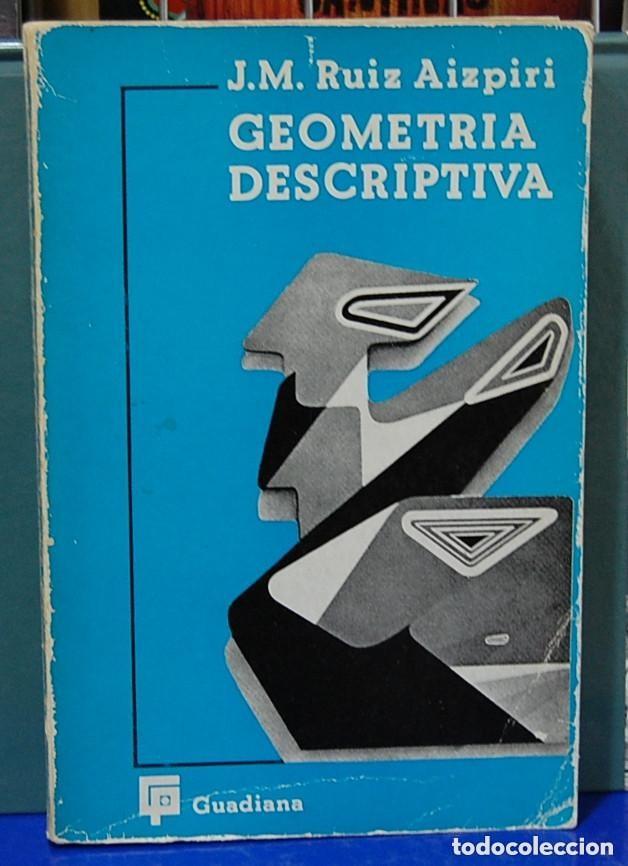 Libros de segunda mano de ciencias: Geometr&iacute;a Descriptiva. J.M. Ruiz Aizpiri - Foto 1