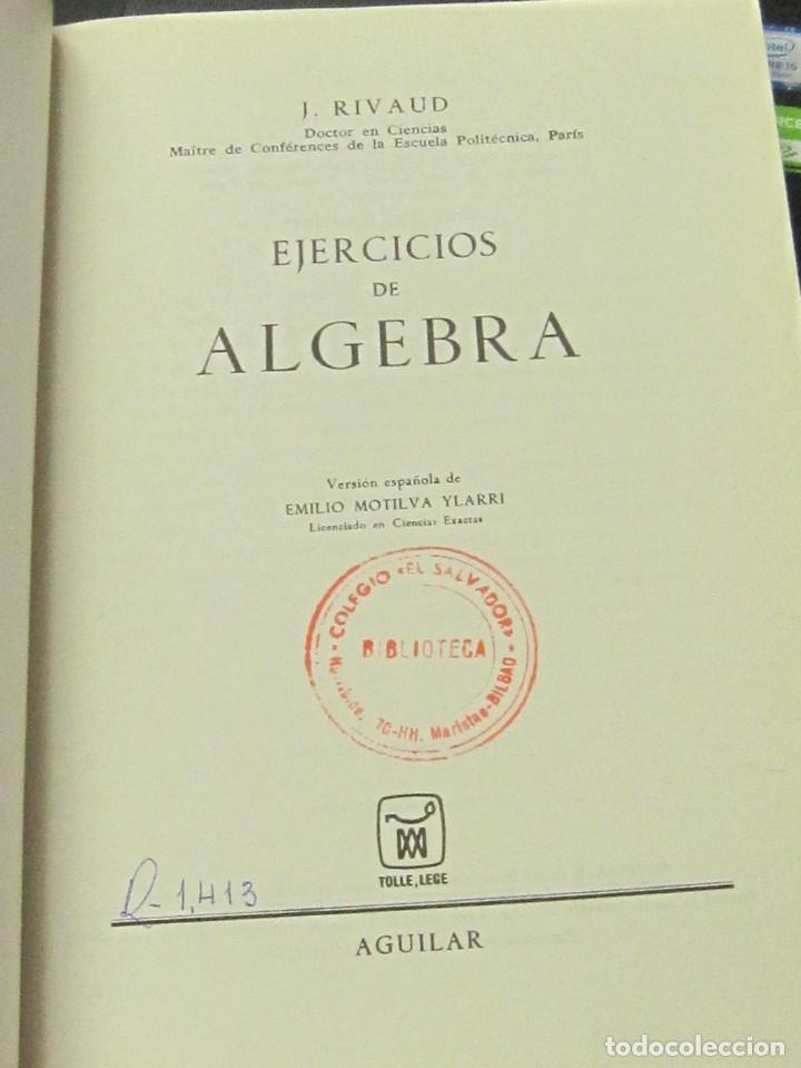 Libros de segunda mano de ciencias: EJERCICIOS DE ALGEBRA J.RIVAUD EDIT AGUILAR ANO 1969 - Foto 2