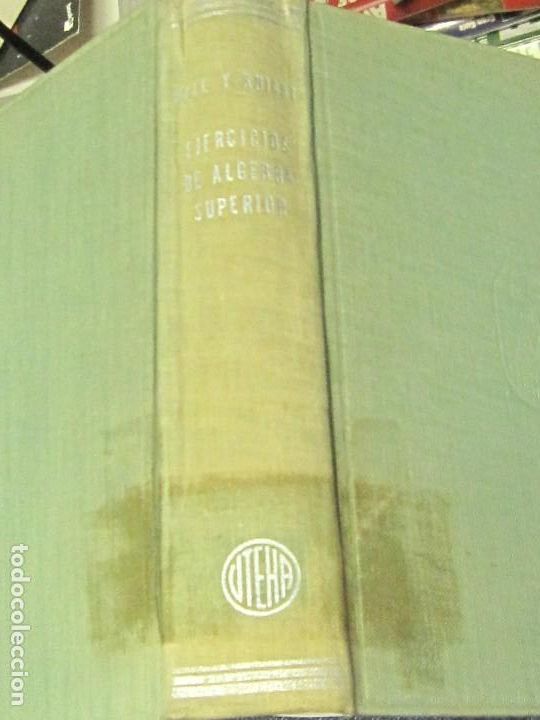 Libros de segunda mano de ciencias: EJERCICIOS DE ALGEBRA SUPERIOR SOLUCIONES DE LOS EJERCICIOS PROPUESTOS EN LA OBRA ALGEBRA SUPERIOR - Foto 1