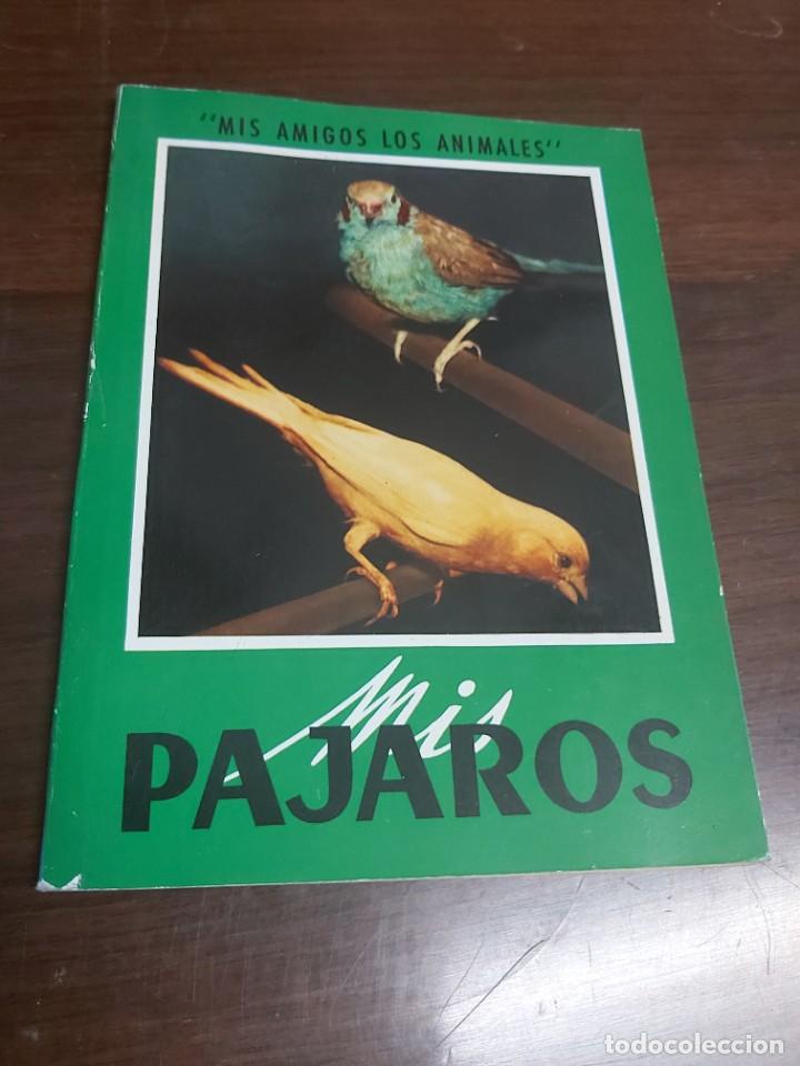 Libros de segunda mano: MIS P&Aacute;JAROS. MIS AMIGOS LOS ANIMALES. - Foto 1
