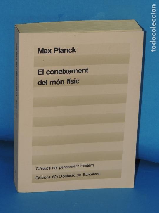 Libros de segunda mano de ciencias: EL CONEIXEMENT DEL M&Oacute;N F&Iacute;SIC.- MAX PLANCK - Foto 1