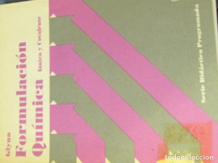 Second hand books of Sciences: FORMULACION QUIMICA IONICA Y COVALENTE ERICA GLYNN EDIT DEL CASTILLO ANO 1970