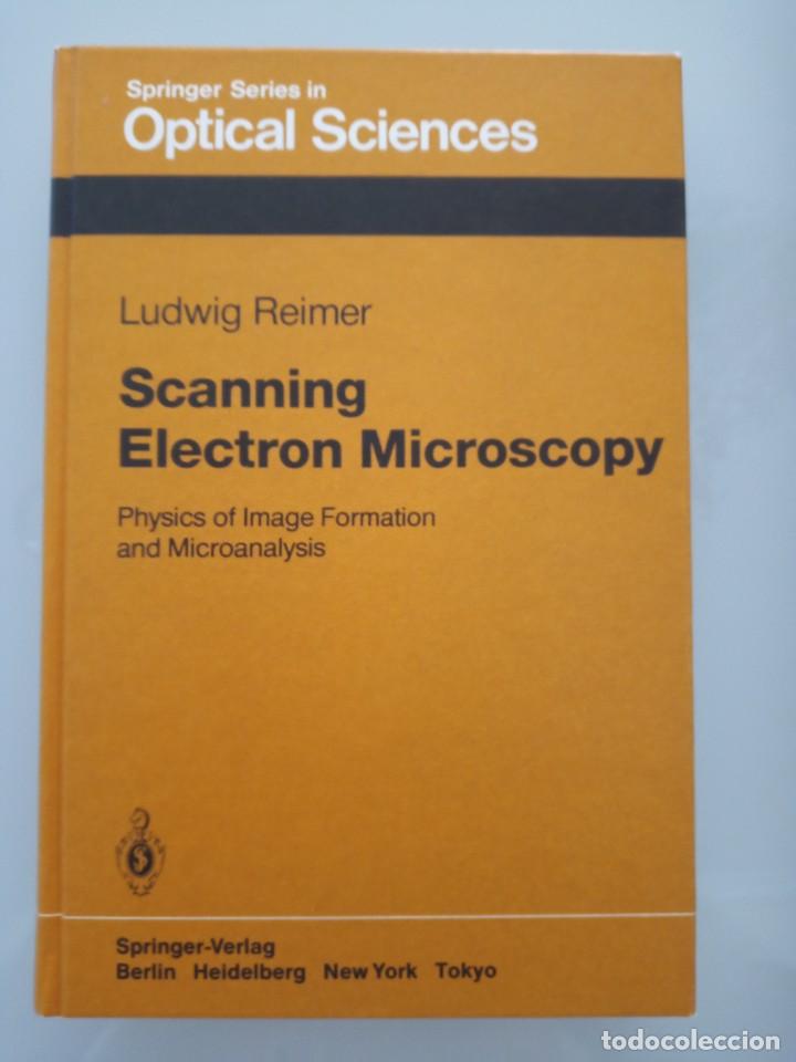 Libros de segunda mano de ciencias: Scanning Electron Microscopy. Ludwig Reimer. Springer Series in Optical Sciences - Foto 1