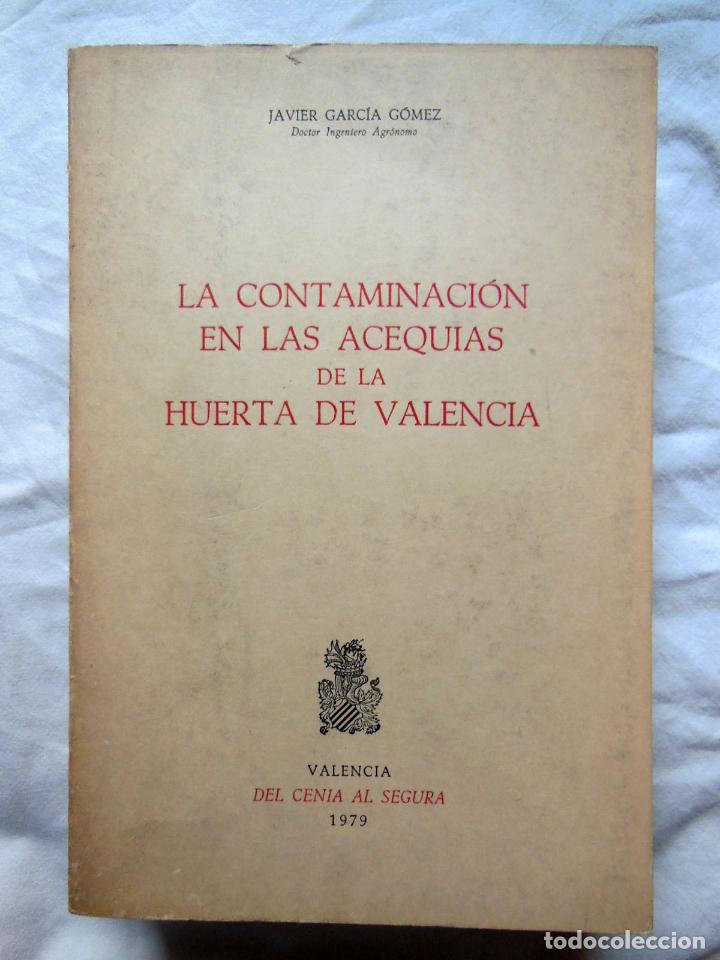 Livros em segunda m&atilde;o: LA CONTAMINACION EN LAS ACEQUIAS DE LA HUERTA VALENCIANA. 1979 JAVIER GARCIA GOMEZ