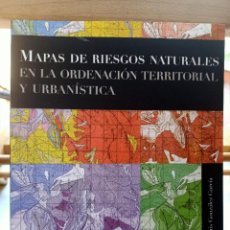 Libros de segunda mano: MAPAS DE RIESGOS NATURALES EN LA ORDENACIÓN TERRITORIAL URBANÍSTICA JOSÉ LUIS GONZÁLEZ G. IGME 2009
