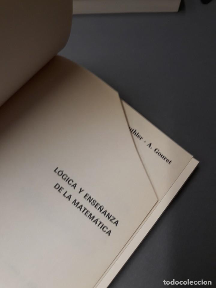 Libros de segunda mano de ciencias: GAUTHIER R. GOURET A. L&Oacute;GICA Y ENSE&Ntilde;ANZA DE LA MATEM&Aacute;TICA - Foto 3