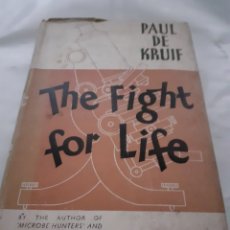 Libros de segunda mano: THE FIGHT FOR LIFE, PAUL DE KRUIF, INGLÉS, 1940. Lote 268999884