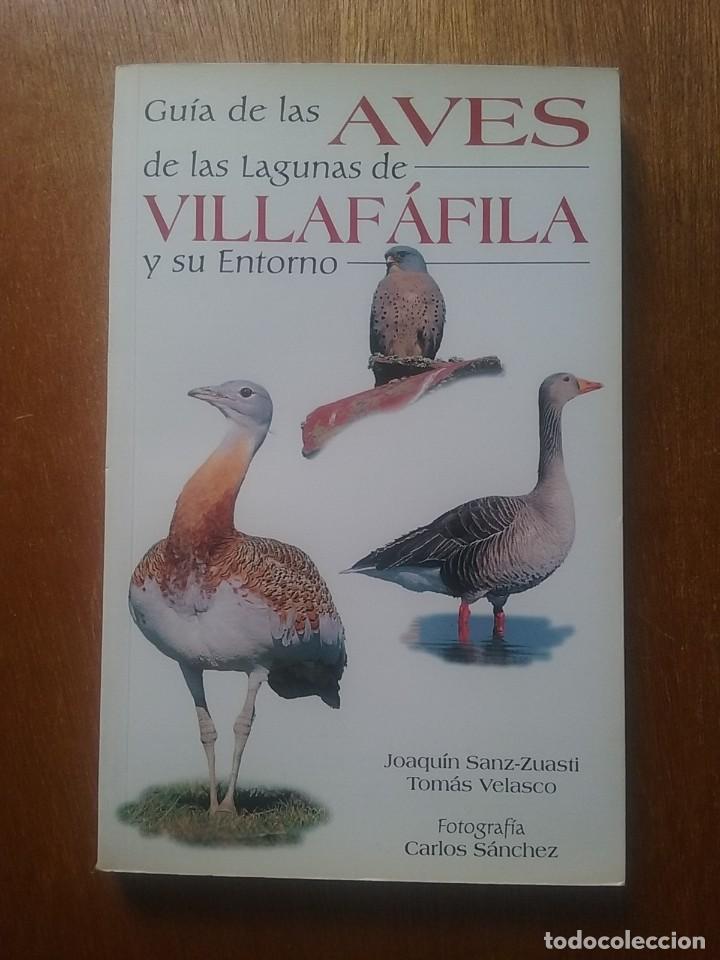 Second hand books: GUIA DE LAS AVES DE LAS LAGUNAS DE VILLAFAFILA Y SU ENTORNO, JOAQUIN SANZ ZUASTI, TOMAS VELASCO